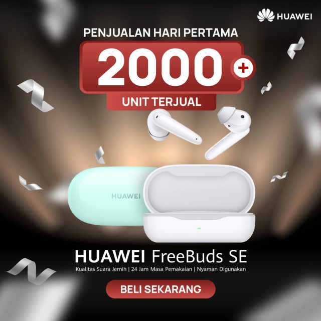 Terjual Lebih dari 2.000 Unit Dalam Hari Pertama Penjualan Perdana, HUAWEI FreeBuds SE Jadi Pilihan TWS Entry-Level Berkelas Premium Terjual Lebih dari 2.000 Unit Dalam Hari Pertama Penjualan Perdana, HUAWEI FreeBuds SE Jadi Pilihan TWS Entry-Level Berkelas Premium