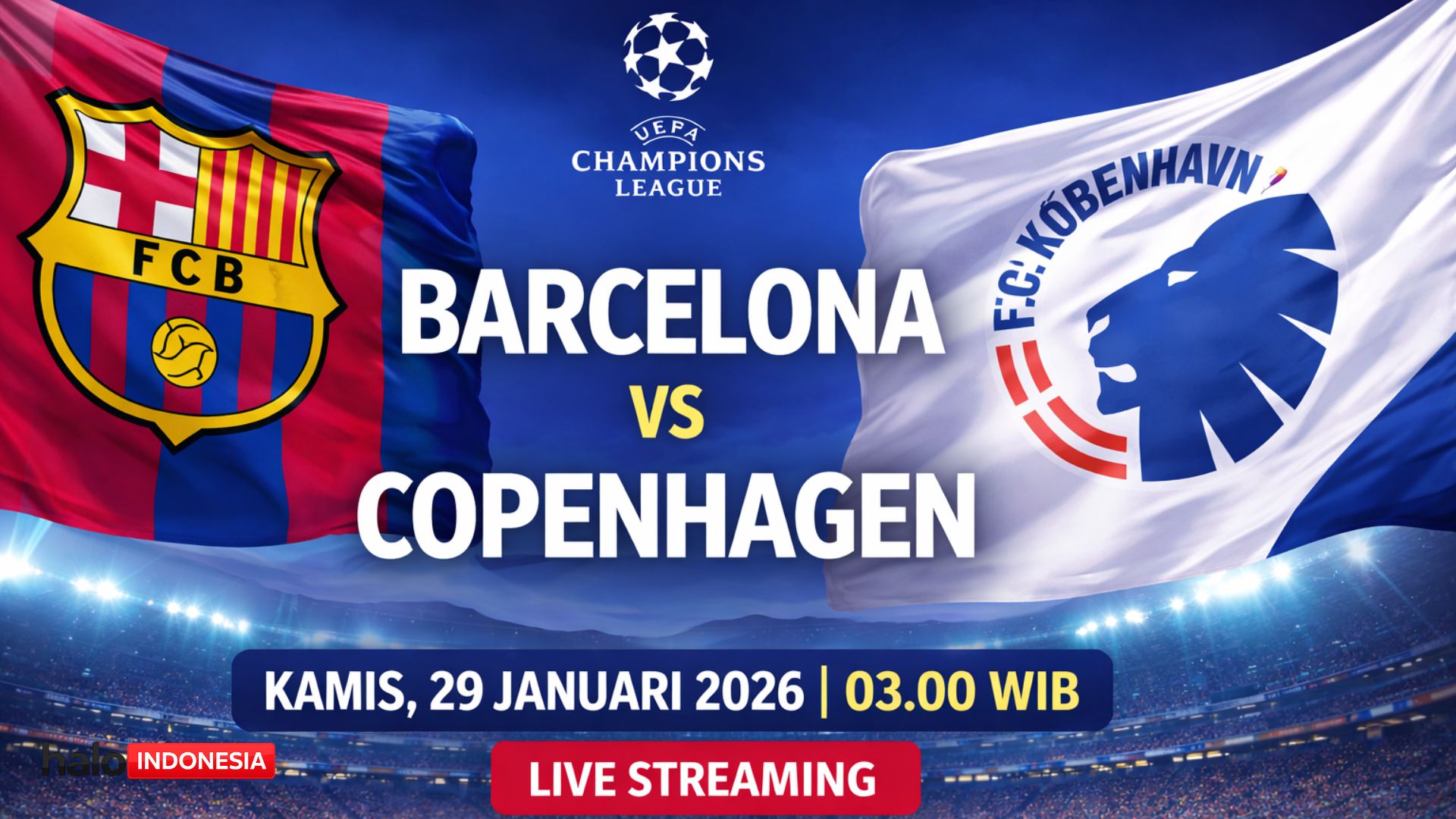 Link Live Streaming Barcelona vs Copenhagen: Jadwal UCL, Jam Tayang, dan Situasi Krusial Blaugrana