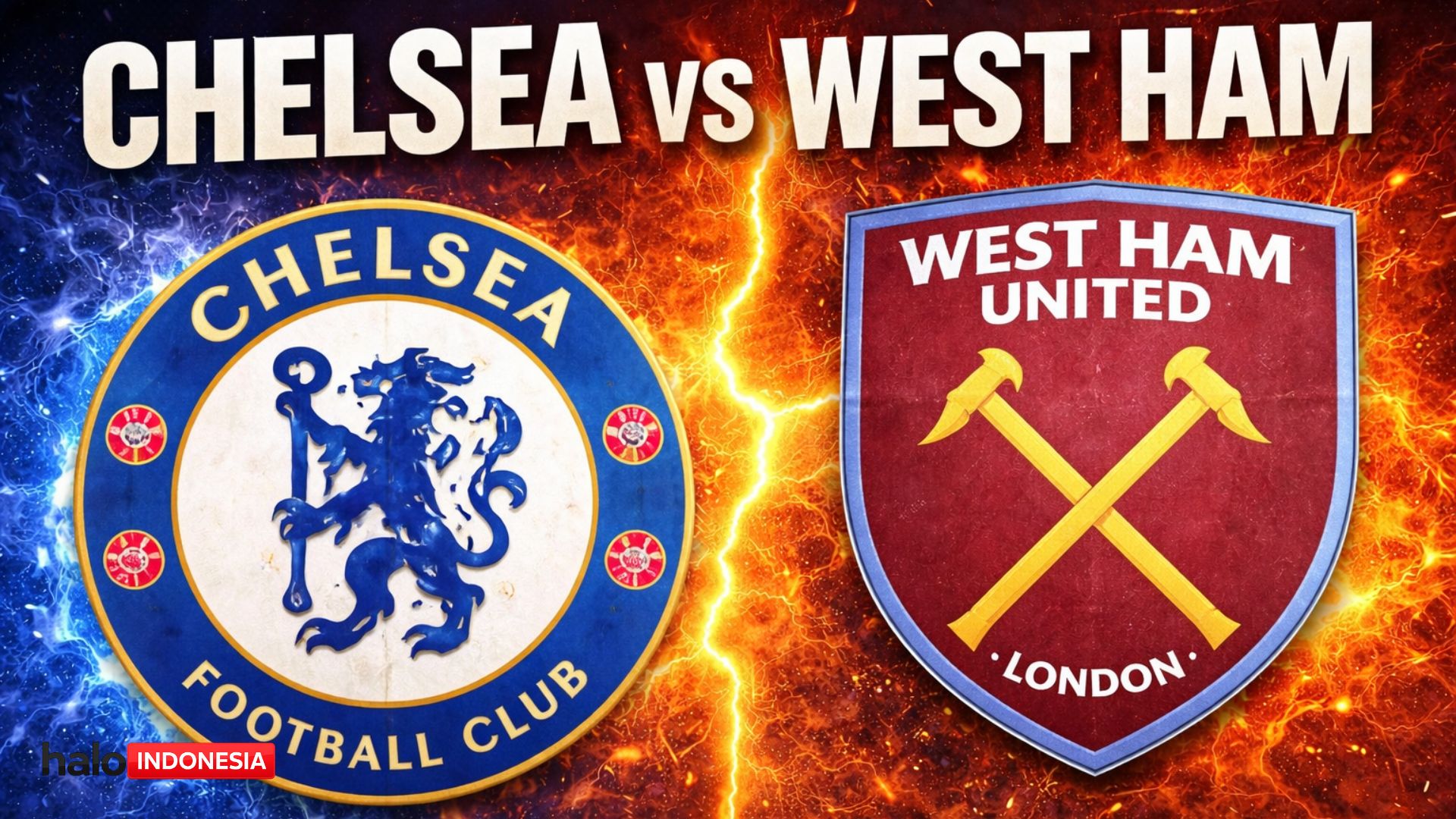 Prediksi Chelsea vs West Ham: Derbi London Uji Konsistensi The Blues di Stamford Bridge