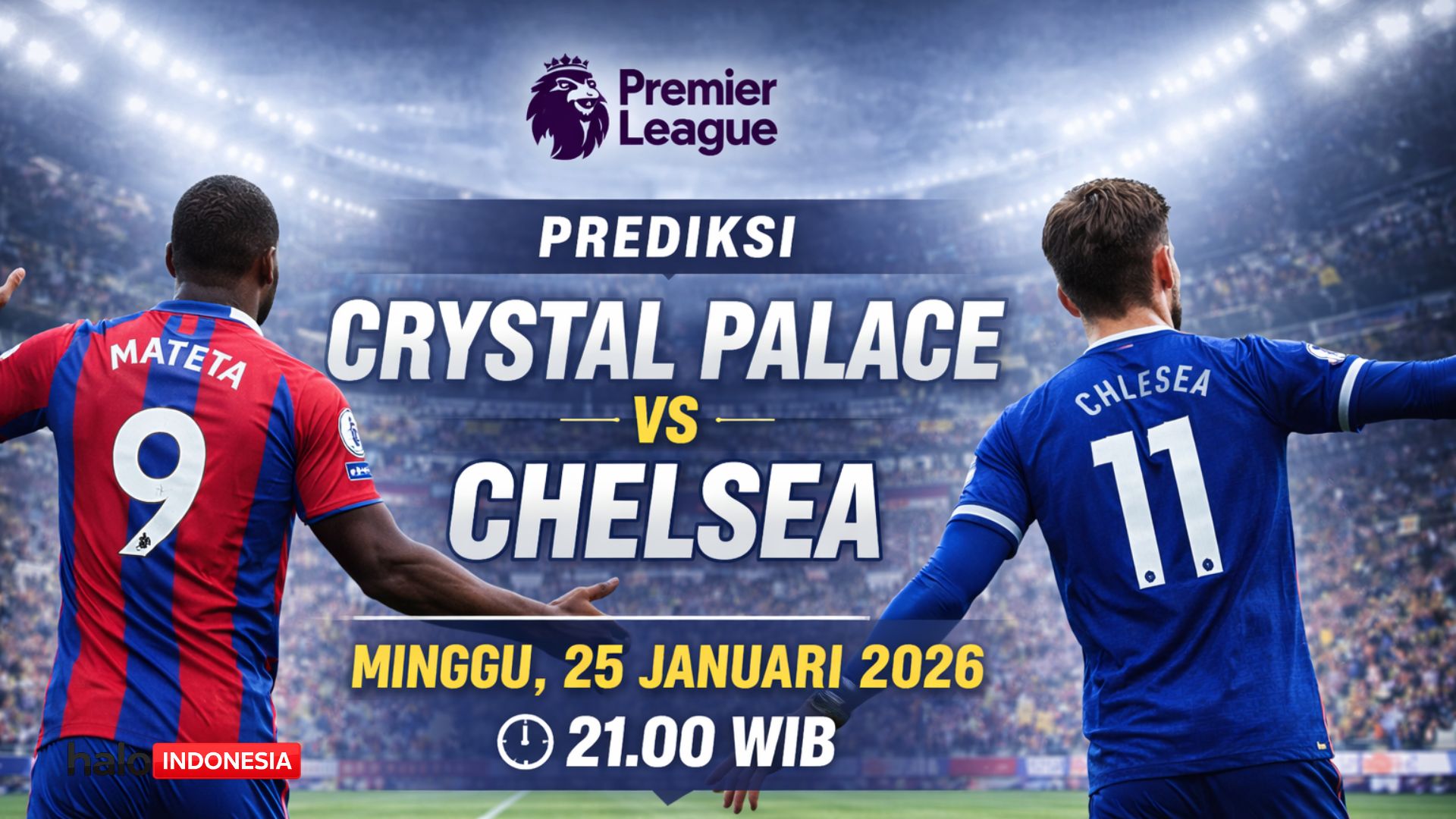 Prediksi Crystal Palace vs Chelsea 25 Januari 2026: Derby London, The Blues Lagi Naik, Palace Tertekan