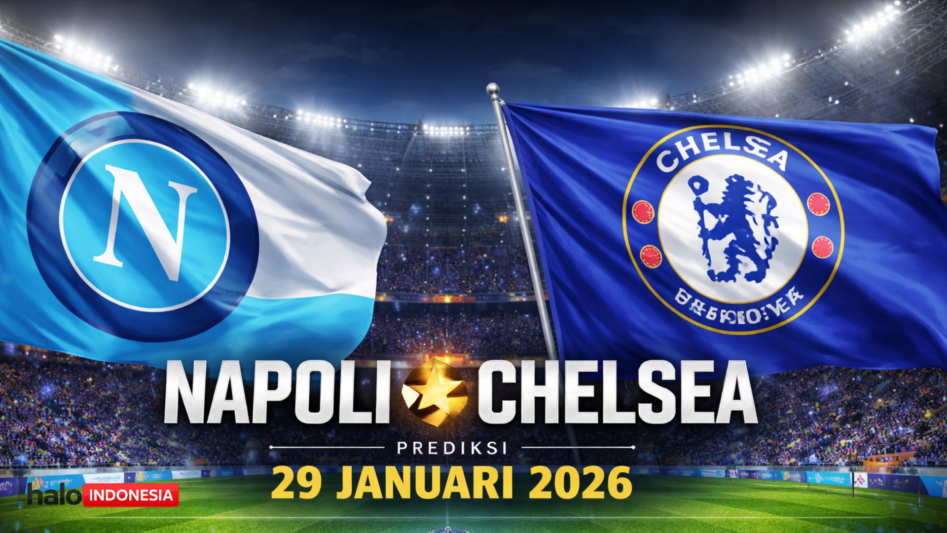 Prediksi Napoli vs Chelsea 29 Januari 2026: Duel Emosional Conte di Liga Champions