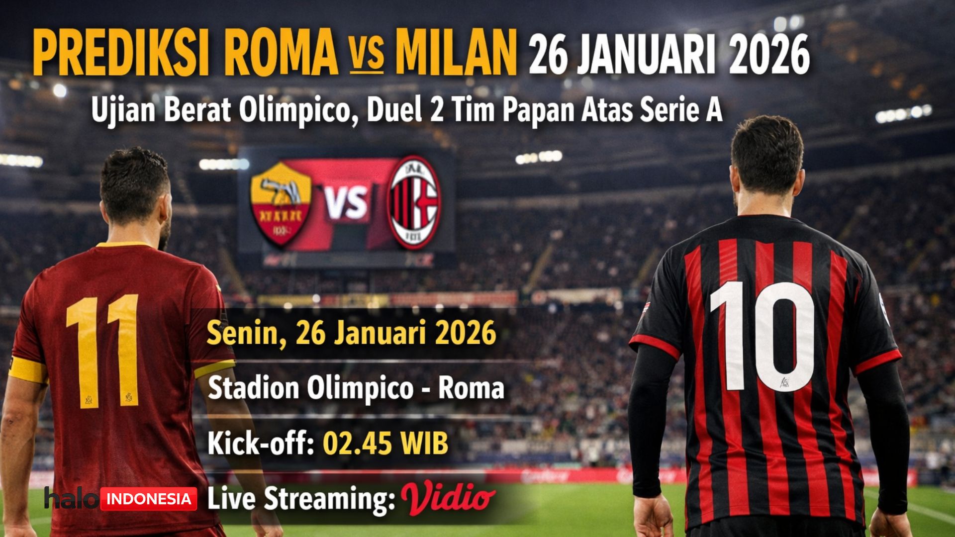 Prediksi Roma vs Milan 26 Januari 2026: Ujian Berat Olimpico, Duel 2 Tim Papan Atas Serie A
