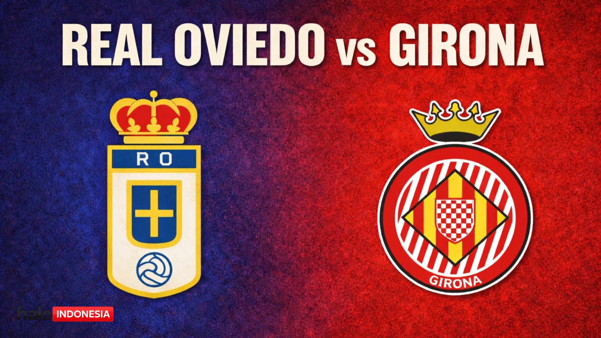 Prediksi Skor Real Oviedo vs Girona: Ujian Krusial Tuan Rumah, Tim Tamu Lebih Stabil