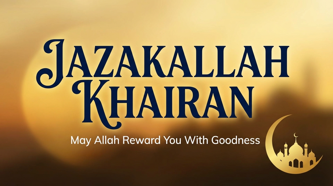 Mengenal Jazakallah Khairan Katsiran Artinya dan Adab Membalas Kebaikan Sesuai Sunnah