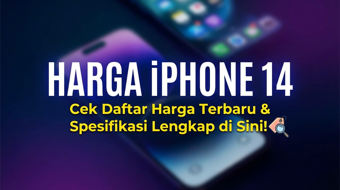 Harga iPhone 14 Terbaru Awal Februari 2026, Cek Update Stok dan Skema Trade-in Resmi