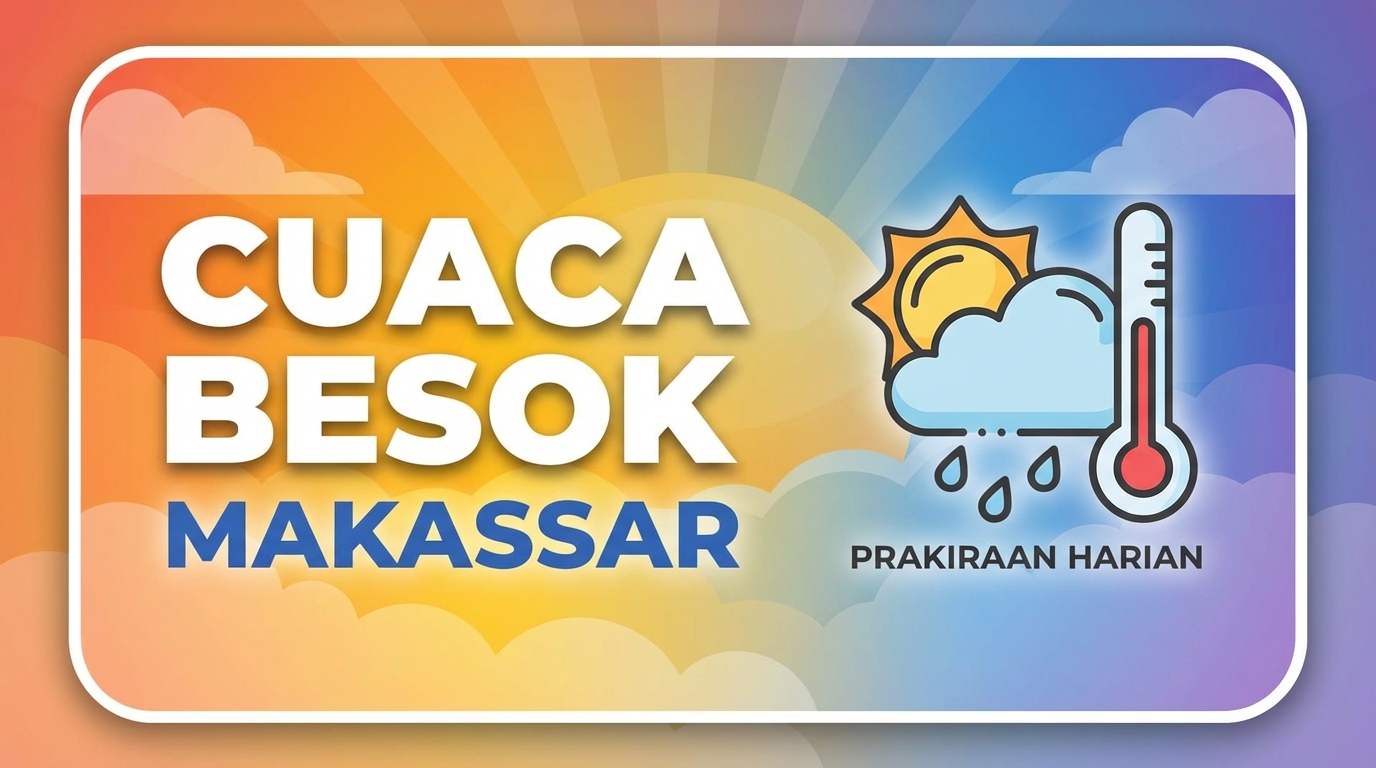 Cuaca Besok 14 Mei 2026, Seluruh Kecamatan di Makassar Diprediksi Berawan