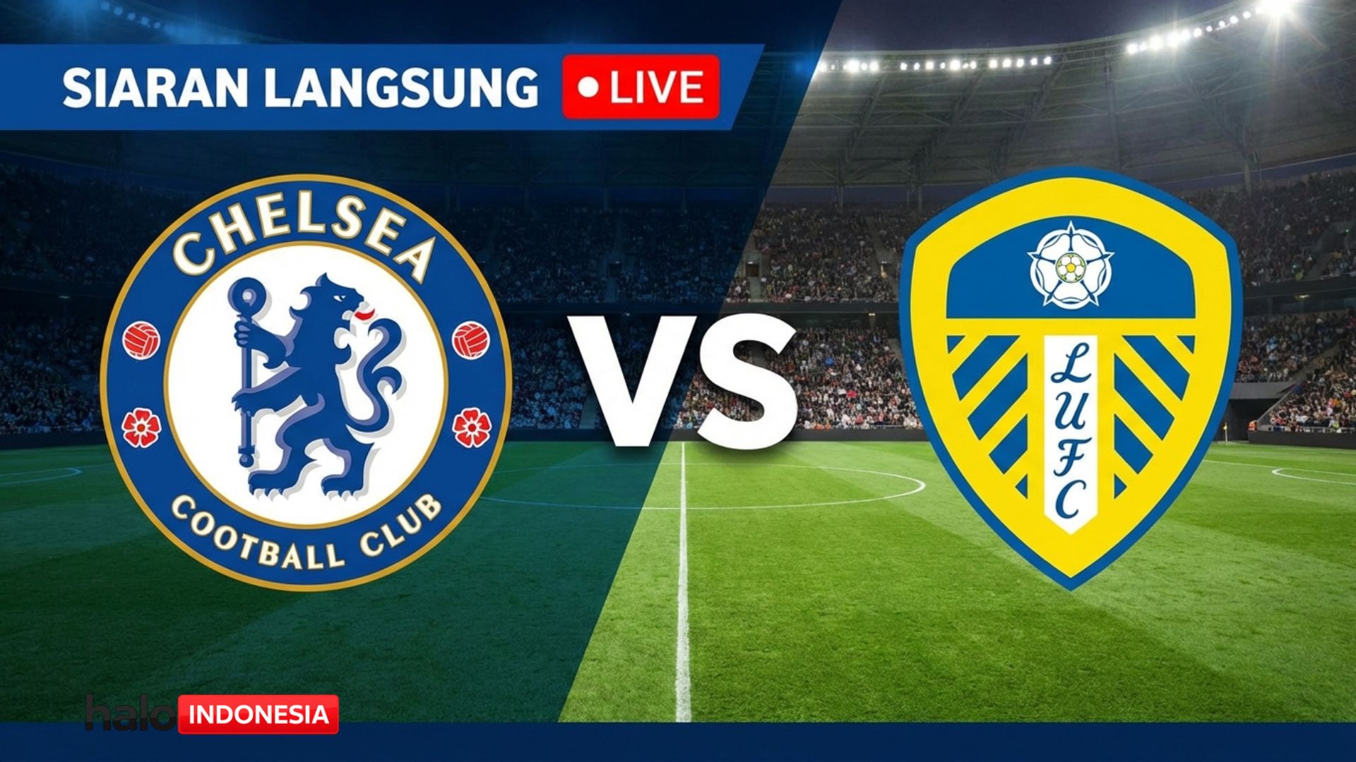 Misi Bangkit The Blues di Stamford Bridge: Link Live Streaming Chelsea vs Leeds United Malam Ini