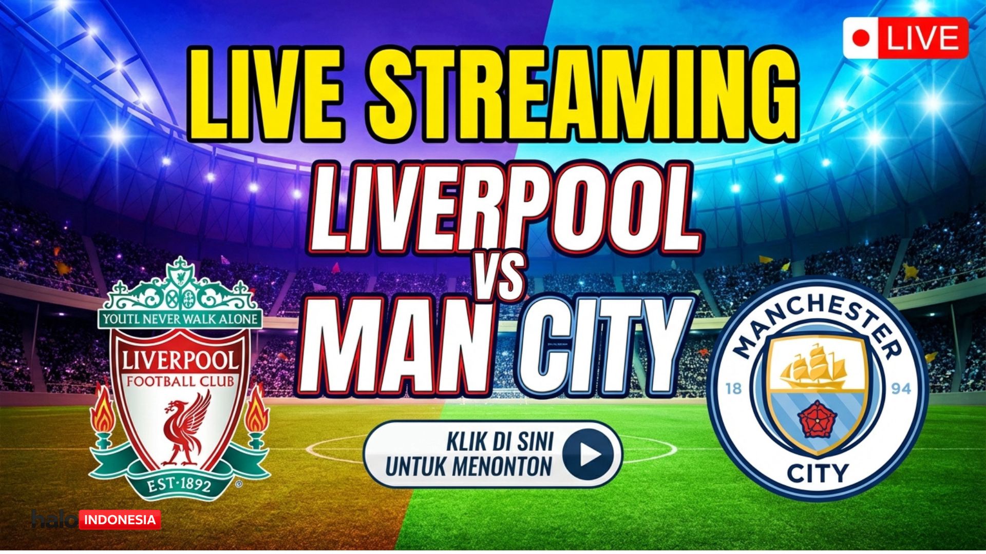 Nonton Live Streaming Liverpool vs Man City Hari Ini: Duel Penentu Papan Atas Premier League di Anfield