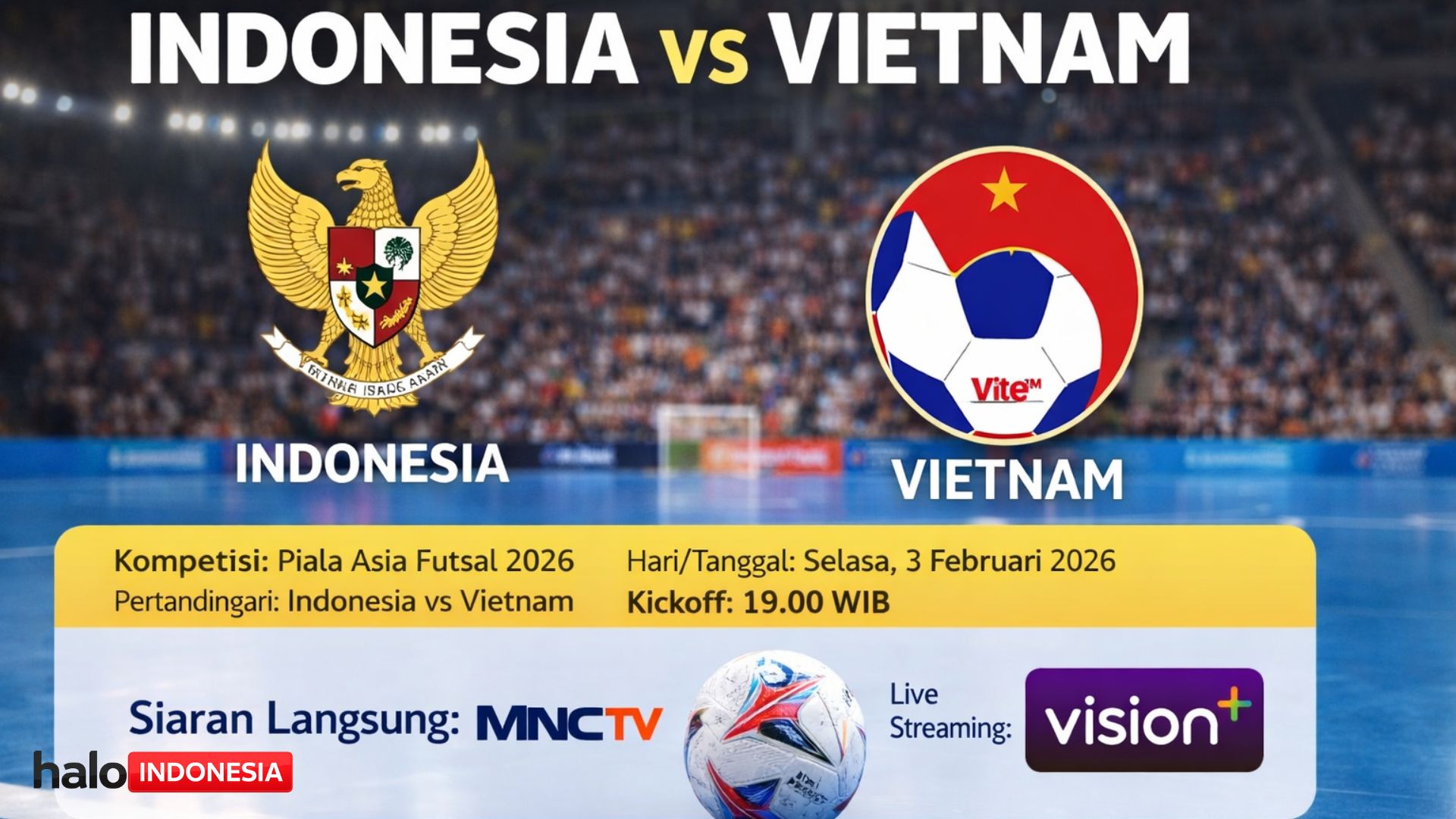 Link & Tempat Menonton Timnas Futsal Indonesia vs Vietnam Malam Ini, Siaran TV dan Streaming Resmi