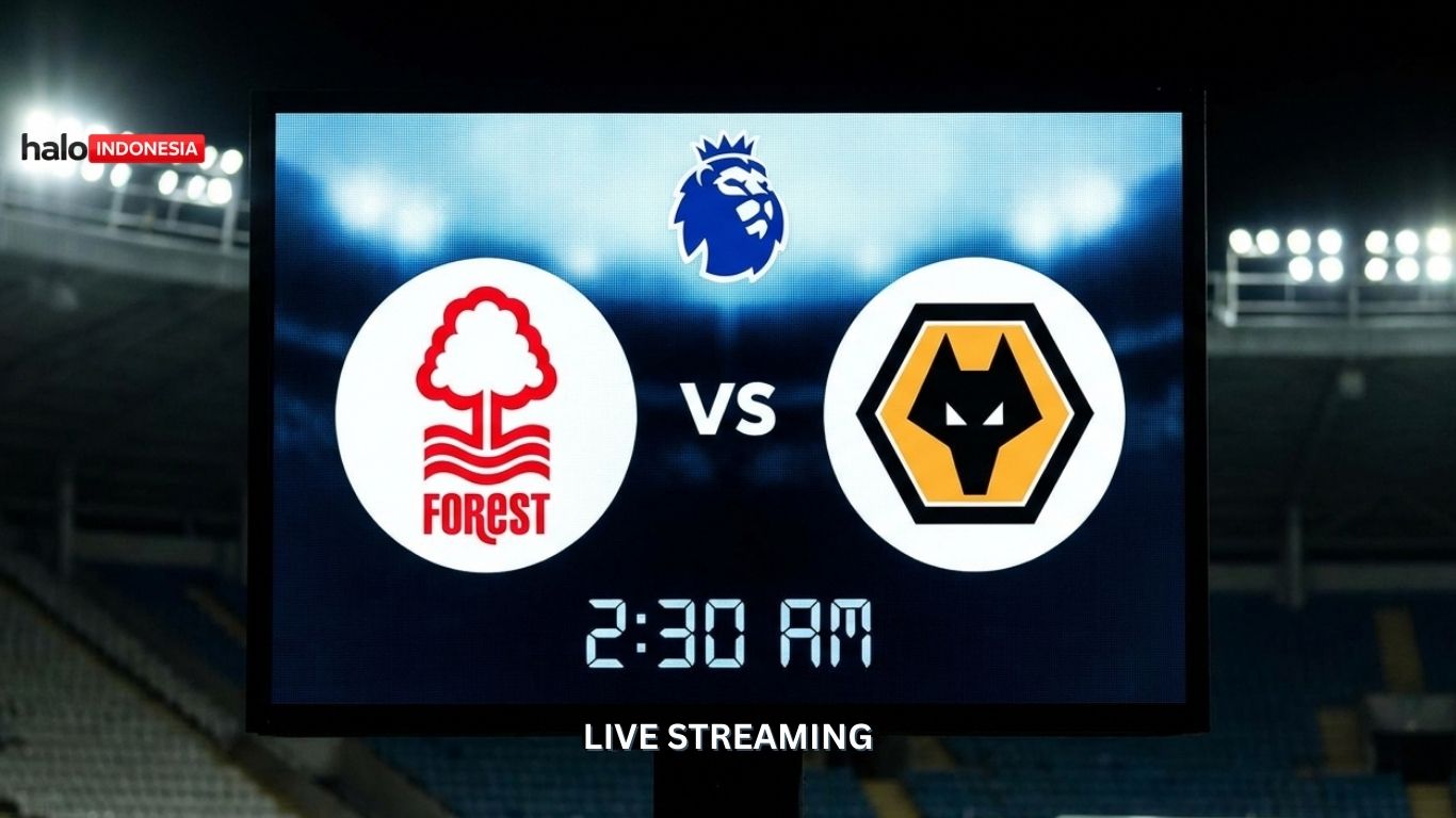 Tempat Menonton Nottingham Forest vs Wolves: Duel Krusial Papan Bawah Premier League