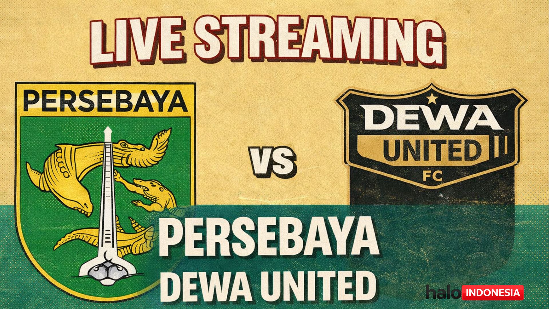 Tempat Menonton Persebaya vs Dewa United: Jadwal, Live Streaming, Line-up dan Prediksi Laga Panas
