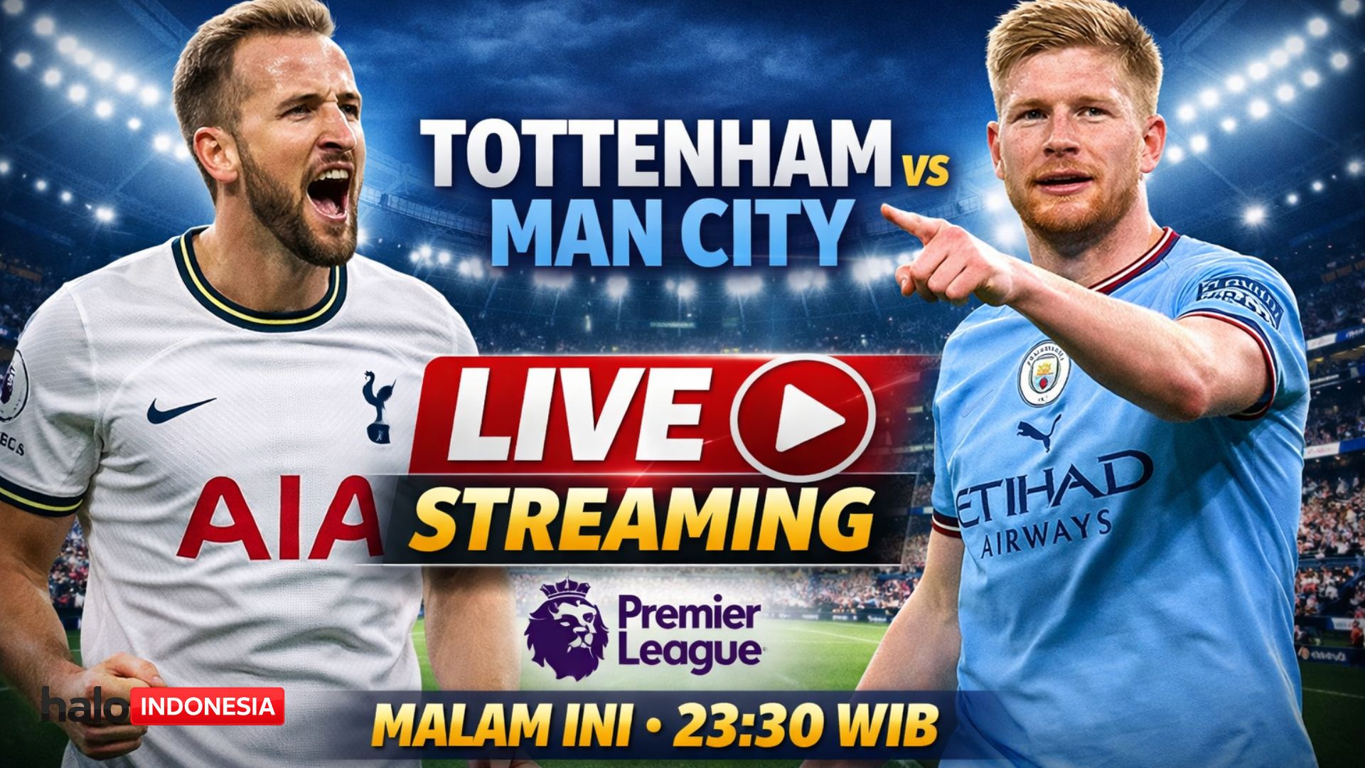 Tempat Menonton Tottenham vs Man City Malam Ini, Jadwal & Link Live Streaming Premier League