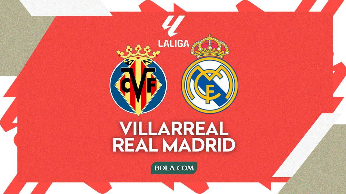 Link Live Streaming Villarreal vs Real Madrid, 25 Januari 2026