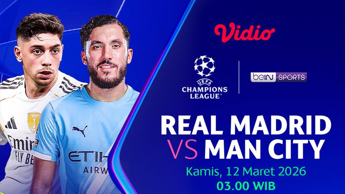 Real Madrid vs Man City: Link Live Streaming Liga Champions 12 Maret 2026