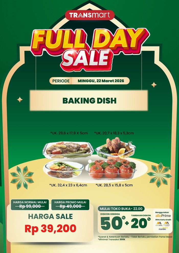Transmart Full Day Sale Tawarkan Diskon Baking Dish Mulai Rp 39.200