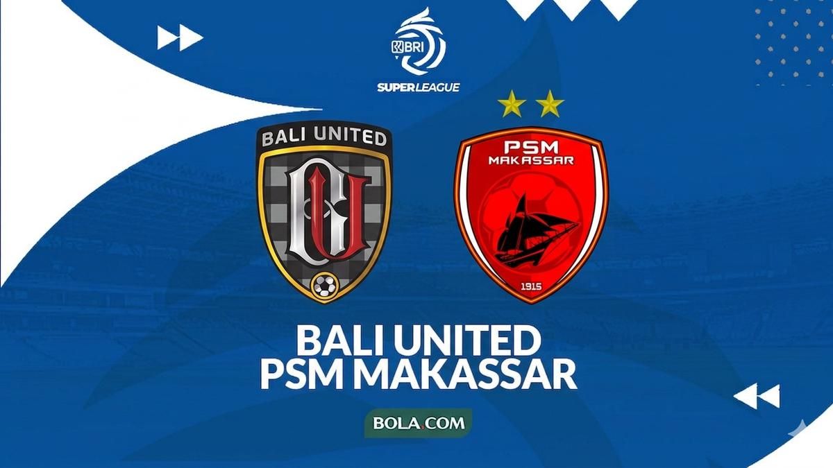 Bali United Jamu PSM Makassar di Lanjutan Super League