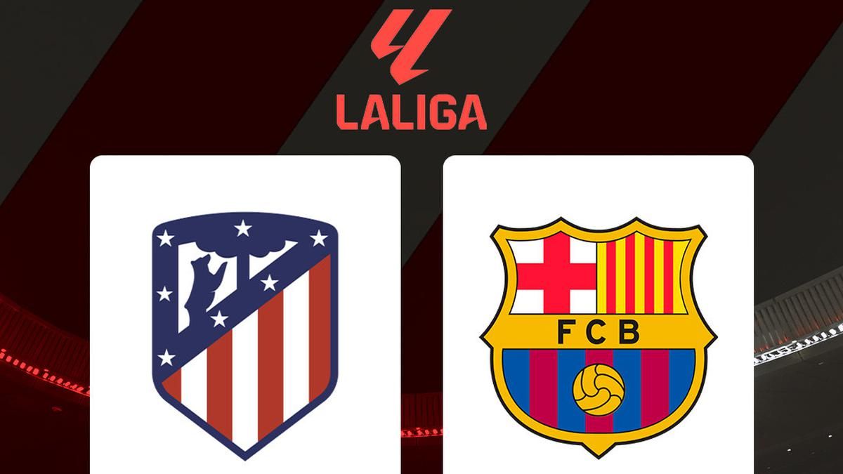 Duel Atletico Madrid vs Barcelona: Perebutan Puncak Klasemen La Liga