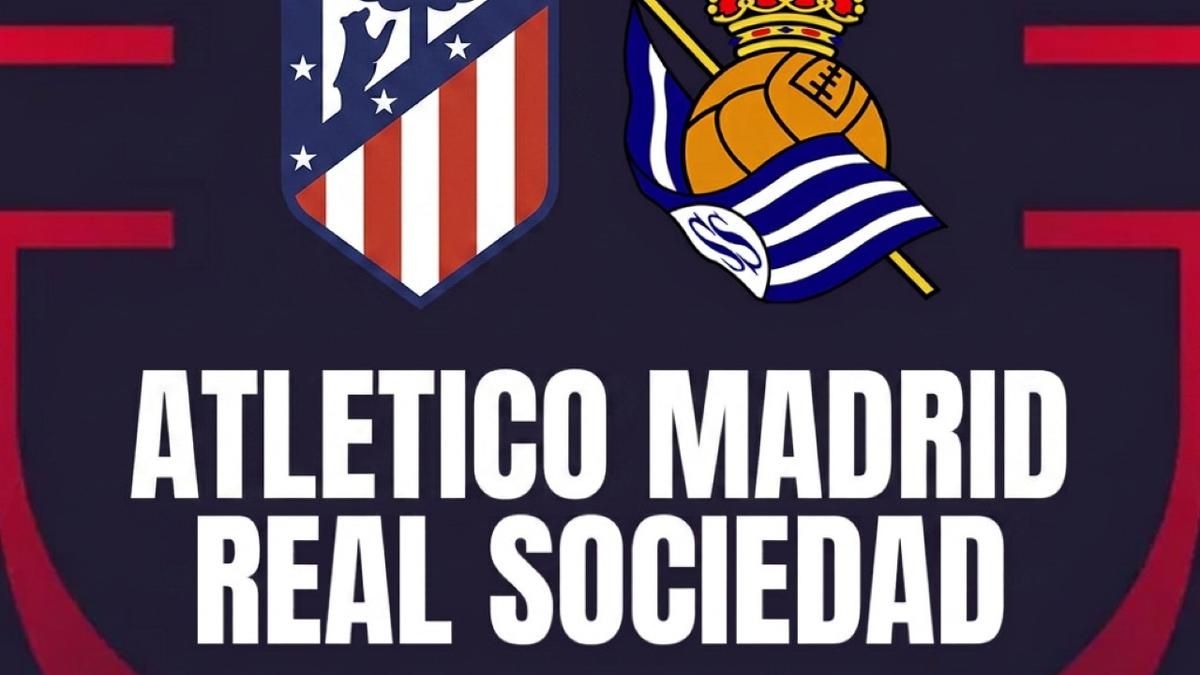 Atletico Madrid Hadapi Real Sociedad di Final Copa del Rey 2026