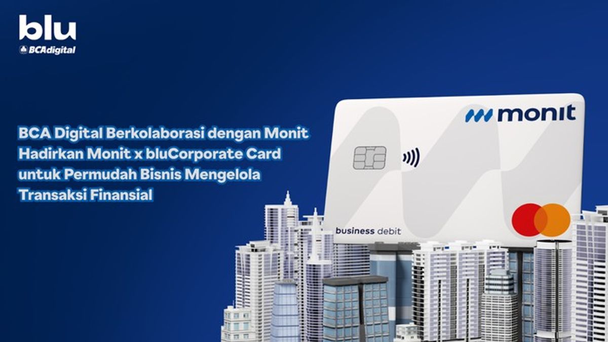 BCA Digital dan Monit Luncurkan Kartu Debit Korporasi Terintegrasi