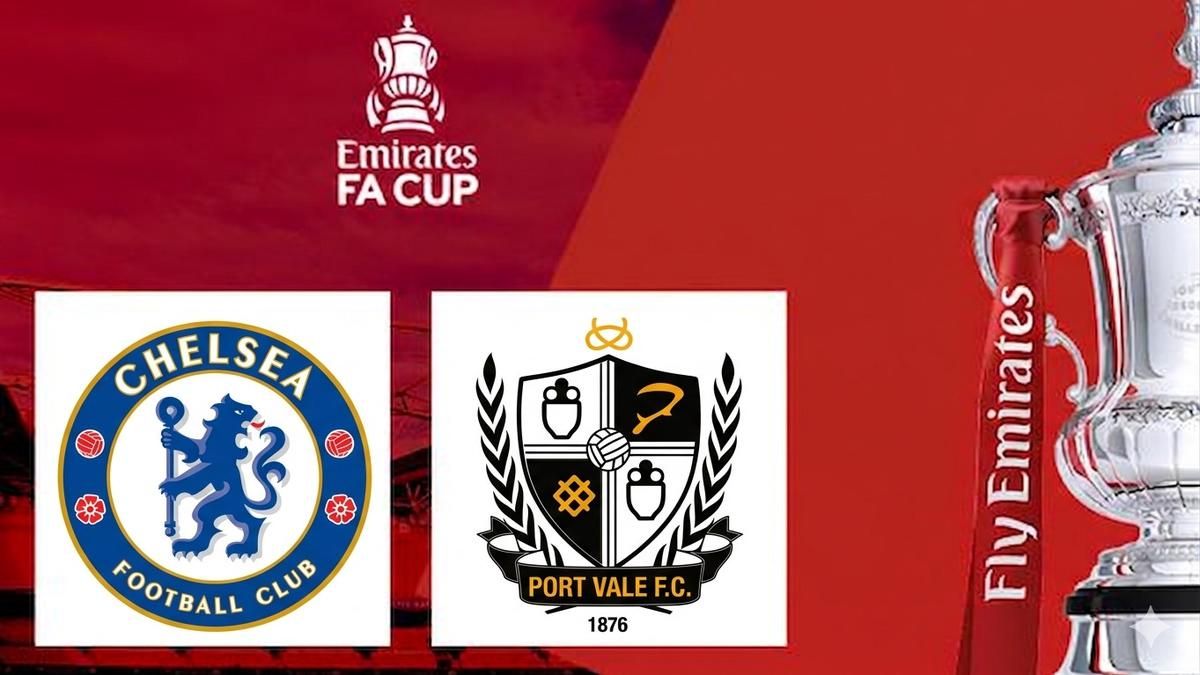 Chelsea Siap Hadapi Port Vale di Perempat Final Piala FA 4 April 2026