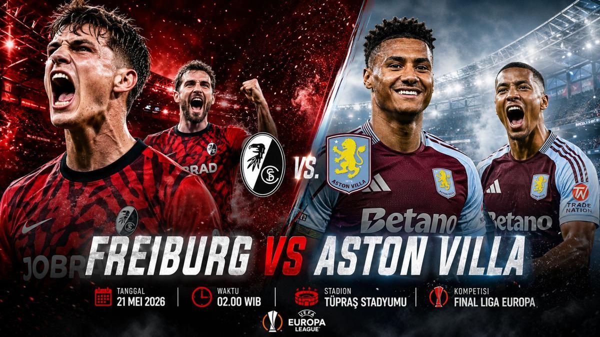 SC Freiburg dan Aston Villa Berebut Juara Liga Europa di Tupras Stadium