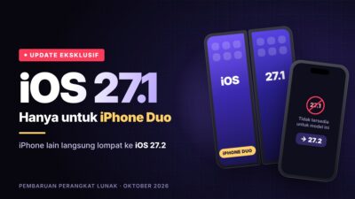 iOS 27.1 Jadi Milik iPhone Duo Saja, Pengguna iPhone Lain Lompat ke iOS 27.2